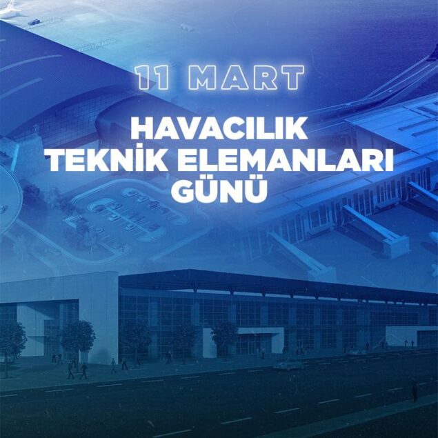 DHMİ Patronu Keskin’den “Havacılık Teknik Elemanlar Günü” mesajı