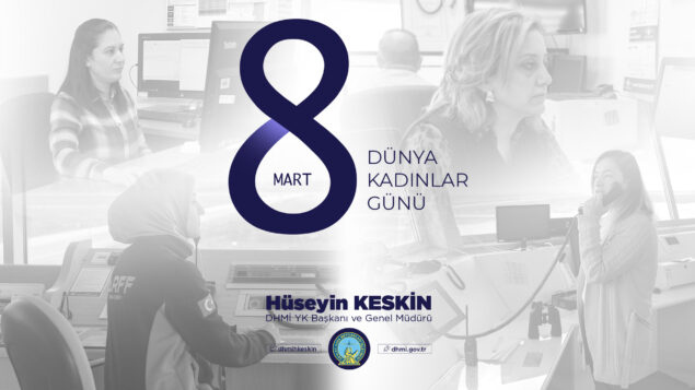 DHMİ Patronu Keskin’den 8 Mart mesajı