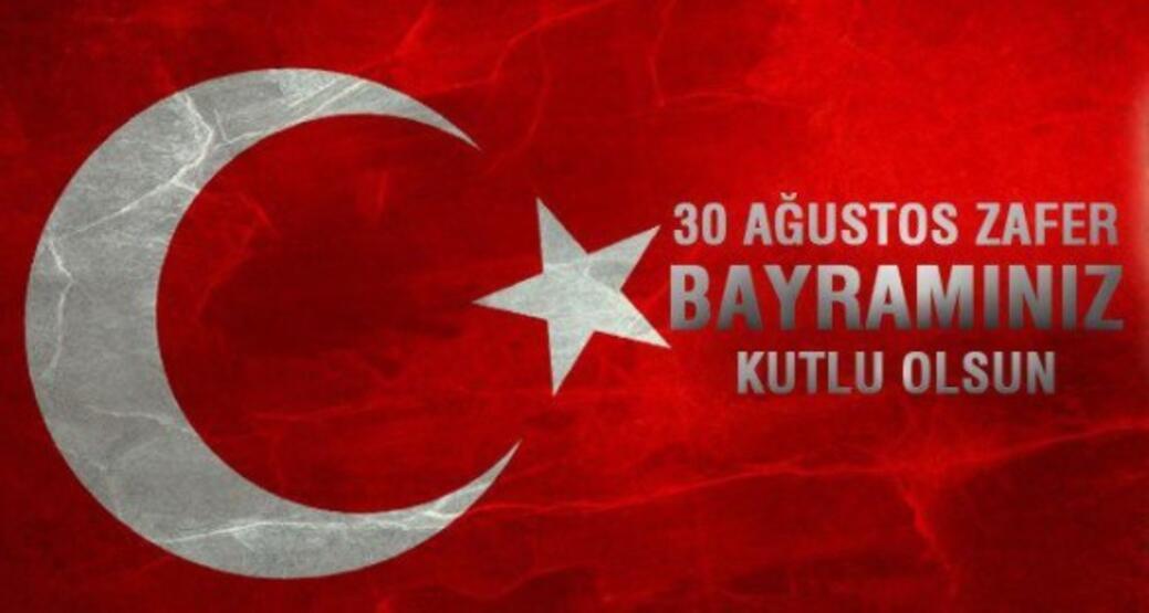 30 Ağustos Zafer Bayramı Kutlu Olsun